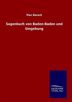 Sagenbuch von Baden-Baden und Umgebung - Barack, Max