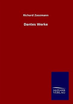Dantes Werke - Zoozmann, Richard