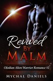 Revived By Malm (Olodian Alien Warrior Romance, #2) (eBook, ePUB)