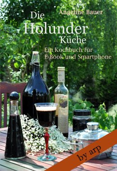 Die Holunderküche (eBook, ePUB) - Bauer, Angeline