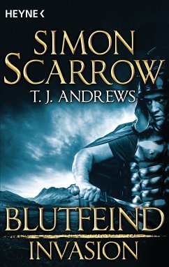 Blutfeind / INVASION Bd.2 (eBook, ePUB) - Scarrow, Simon; Andrews, T. J.