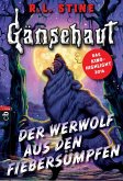 Der Werwolf aus den Fiebersümpfen / Gänsehaut Bd.5 (eBook, ePUB)