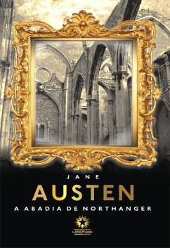 A Abadia de Northanger: Northanger Abbey (eBook, ePUB) - Austen, Jane