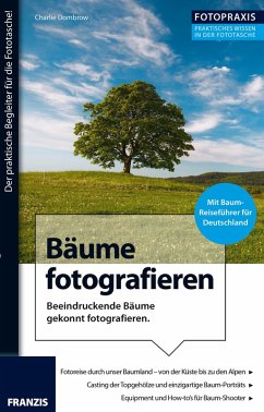 Foto Praxis Bäume fotografieren (eBook, PDF) - Dombrow, Charlie