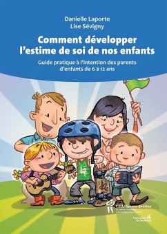 Comment developper l'estime de soi de nos enfants (eBook, ePUB) - Danielle Laporte, Laporte