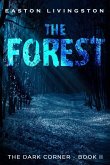 The Forest: The Dark Corner - Book II (The Dark Corner Archives, #2) (eBook, ePUB)
