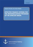 EFFECTIVE FINANCE SYSTEMS FOR THE INDUSTRIALIZATION PROGRAM OF THE AFRICAN UNION (eBook, PDF)