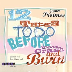 12 Things To Do Before You Crash And Burn (MP3-Download) - Proimos, James