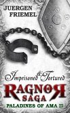 Imprisoned & Tortured (Paladins of Ama - Ragnor Saga, #2) (eBook, ePUB)