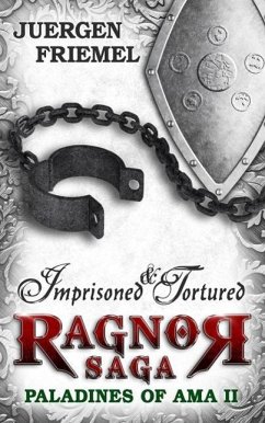 Imprisoned & Tortured (Paladins of Ama - Ragnor Saga, #2) (eBook, ePUB) - Friemel, Juergen