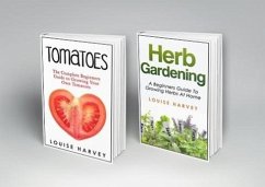Tomatoes and Herb Gardening: 2 Books in 1 (Herb Gardening & Tomatoes, #1) (eBook, ePUB) - Harvey, Louise