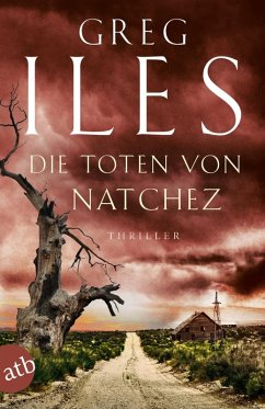 Die Toten von Natchez / Penn Cage Bd.5 (eBook, ePUB) - Iles, Greg