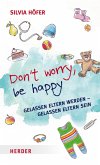 Don´t worry, be happy (eBook, ePUB)