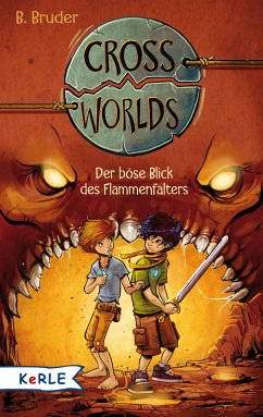 Der böse Blick des Flammenfalters / Cross Worlds Bd.2 (eBook, ePUB) - Bruder, B.