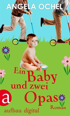 Ein Baby und zwei Opas (eBook, ePUB) - Ochel, Angela