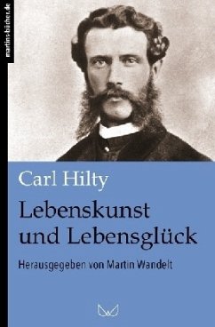 Lebenskunst und Lebensglück - Hilty, Carl