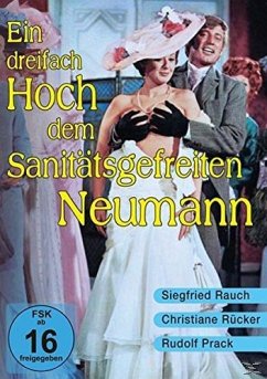 Ein dreifach Hoch dem Sanitätsgefreiten Neumann - Rauch,Siegfried/Rücker,Christiane/Prack,Rudolf/+++