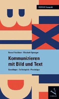 Kommunizieren mit Bild und Text - Frischherz, Bruno;Sprenger, Elisabeth