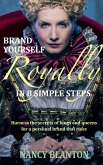 Brand Yourself Royally in 8 Simple Steps (eBook, ePUB)