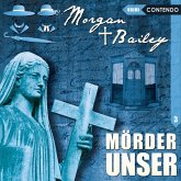 Morgan & Bailey - Mörder Unser