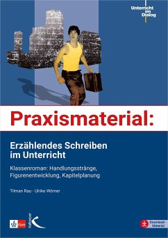 Praxismaterial: Erzählendes Schreiben im Unterricht - Wörner, Ulrike;Rau, Tilman
