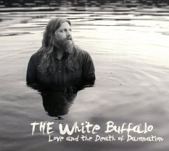 Love And The Death Of Damnation (Deluxe Edition) - White Buffalo,The