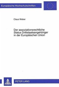 Der assoziationsrechtliche Status Drittstaatsangehöriger in der Europäischen Union - Weber, Claus
