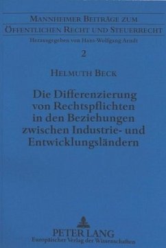 Die Differenzierung von Rechtspflichten in den Beziehungen zwischen Industrie- und Entwicklungsländern - Beck, Helmuth