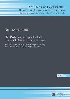 Die Partnerschaftsgesellschaft mit beschränkter Berufshaftung - Fischer, Isabel Kristin