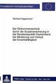 Der Einkommensschutz durch die Sozialversicherung in der Bundesrepublik Deutschland bei Minderung und Verlust der Erwerb