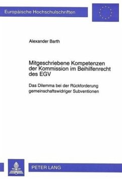 Mitgeschriebene Kompetenzen der Kommission im Beihilfenrecht des EGV - Barth, Alexander