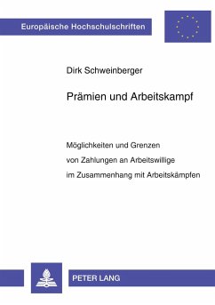Prämien und Arbeitskampf - Schweinberger, Dirk