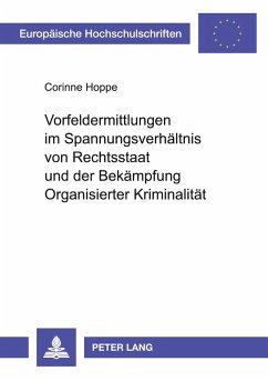 Cover Vorfeldermittlungen im Spannungsverhältnis von Rechtsstaat und der Bekämpfung Organisierter Kriminalität
