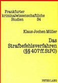 Das Strafbefehlsverfahren ( 407 ff. StPO)