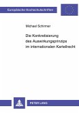 Die Konkretisierung des Auswirkungsprinzips im internationalen Kartellrecht