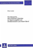 Die Hierarchie des Ärztlichen Dienstes im Spannungsfeld von Direktionsrecht und freiem Beruf