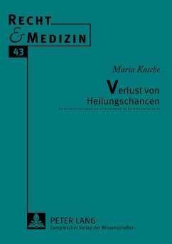 Verlust von Heilungschancen - Kasche, Maria