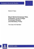 Black Market Exchange Rate, Unification of the Foreign- Exchange Markets and Monetary Policy Black Market Exchange Rate, Unification of the Foreign- Exchange Markets and Monetary Policy