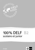 100 % DELF B2, Version scolaire et junior. Corrigés