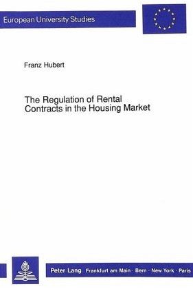 The Regulation of Rental Contracts in the Housing Market