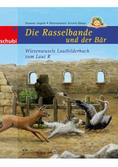 Die Rasselbande und der Bär - Wiesenwusels Lautbilderbuch zum Laut R - Angulo, Susanne