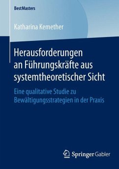 Herausforderungen an Führungskräfte aus systemtheoretischer Sicht - Kemether, Katharina