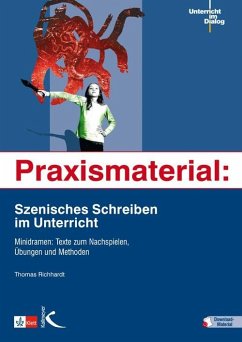 Praxismaterial: Szenisches Schreiben im Unterricht - Richhardt, Thomas