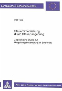 Steuerhinterziehung durch Steuerumgehung - Pohl, Rolf