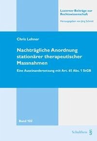 Nachträgliche Anordnung stationärer therapeutischer Massnahmen - Lehner, Chris