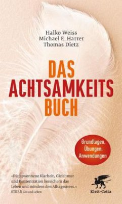 Das Achtsamkeits-Buch - Weiss, Halko;Harrer, Michael E.;Dietz, Thomas