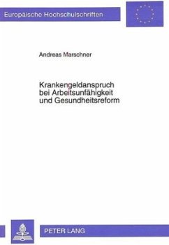 Krankengeldanspruch bei Arbeitsunfähigkeit und Gesundheitsreform - Marschner, Andreas