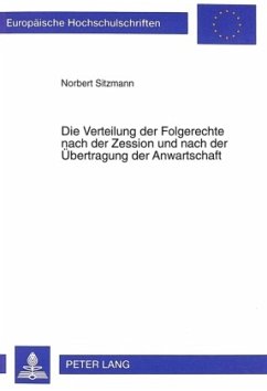 Die Verteilung der Folgerechte nach der Zession und nach der Übertragung der Anwartschaft - Sitzmann, Norbert