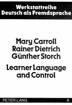 Learner Language and Control - Carroll, Mary;Storch, Günther;Dietrich, Rainer