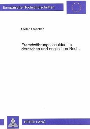 Fremdwährungsschulden im deutschen und englischen Recht Fremdwährungsschulden im deutschen und englischen Recht